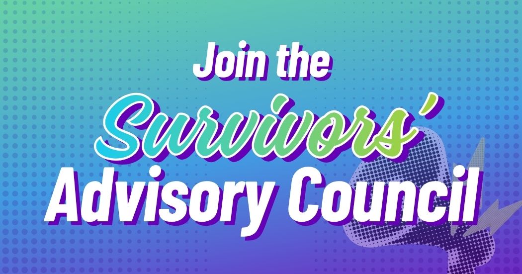 Join the Survivors' Advisory Council