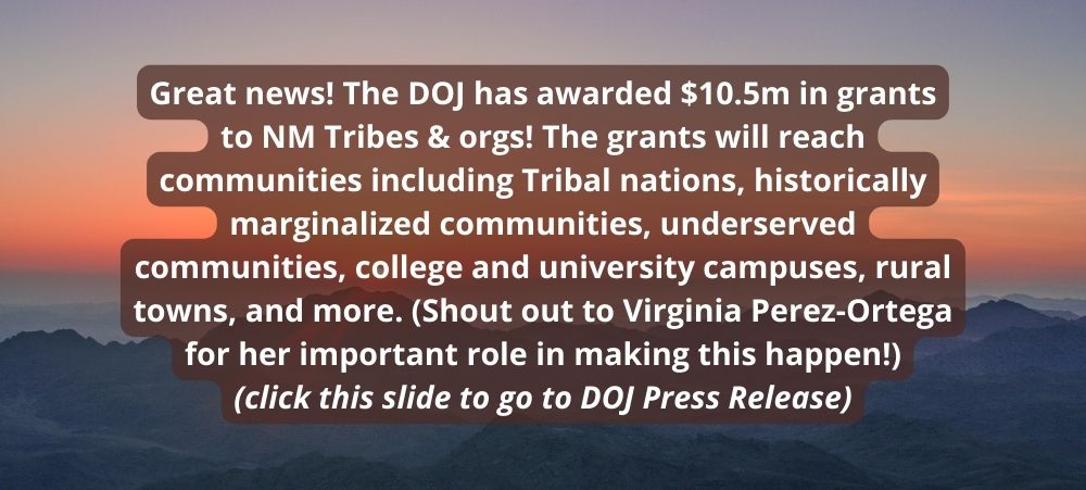 DOJ grants to NM tribes and organizations press release at https://www.justice.gov/usao-nm/pr/justice-department-awards-105-million-grants-new-mexican-tribes-and-organizations?mc_cid=e87567a4c4